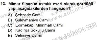 Türkiye´nin Kültürel Mirası 1 Dersi 2012 - 2013 Yılı (Final) Dönem Sonu Sınav Soruları 13. Soru