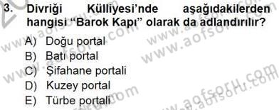 Türkiye´nin Kültürel Mirası 1 Dersi 2012 - 2013 Yılı (Final) Dönem Sonu Sınav Soruları 3. Soru