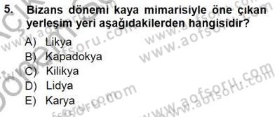Türkiye´nin Kültürel Mirası 1 Dersi 2012 - 2013 Yılı (Final) Dönem Sonu Sınav Soruları 5. Soru