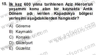 Türkiye´nin Kültürel Mirası 1 Dersi 2013 - 2014 Yılı (Vize) Ara Sınav Soruları 15. Soru