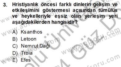 Türkiye´nin Kültürel Mirası 1 Dersi 2013 - 2014 Yılı (Vize) Ara Sınav Soruları 3. Soru