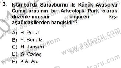 Türkiye´nin Kültürel Mirası 1 Dersi 2013 - 2014 Yılı (Final) Dönem Sonu Sınav Soruları 3. Soru