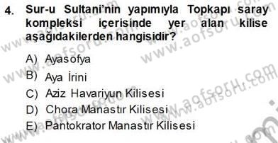 Türkiye´nin Kültürel Mirası 1 Dersi 2013 - 2014 Yılı (Final) Dönem Sonu Sınav Soruları 4. Soru