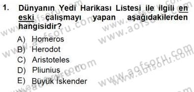 Türkiye´nin Kültürel Mirası 1 Dersi 2014 - 2015 Yılı (Vize) Ara Sınav Soruları 1. Soru