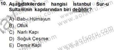 Türkiye´nin Kültürel Mirası 1 Dersi 2014 - 2015 Yılı (Vize) Ara Sınav Soruları 10. Soru