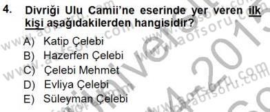 Türkiye´nin Kültürel Mirası 1 Dersi 2014 - 2015 Yılı (Final) Dönem Sonu Sınav Soruları 4. Soru