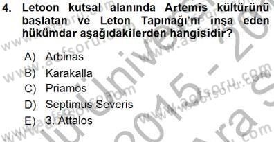 Türkiye´nin Kültürel Mirası 1 Dersi 2015 - 2016 Yılı (Vize) Ara Sınav Soruları 4. Soru