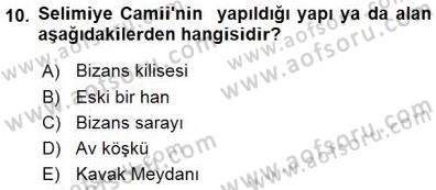 Türkiye´nin Kültürel Mirası 1 Dersi 2015 - 2016 Yılı (Final) Dönem Sonu Sınav Soruları 10. Soru
