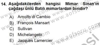 Türkiye´nin Kültürel Mirası 1 Dersi 2015 - 2016 Yılı (Final) Dönem Sonu Sınav Soruları 14. Soru