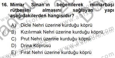 Türkiye´nin Kültürel Mirası 1 Dersi 2015 - 2016 Yılı (Final) Dönem Sonu Sınav Soruları 16. Soru