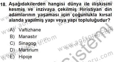 Türkiye´nin Kültürel Mirası 1 Dersi 2015 - 2016 Yılı (Final) Dönem Sonu Sınav Soruları 18. Soru