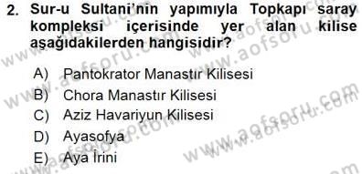 Türkiye´nin Kültürel Mirası 1 Dersi 2015 - 2016 Yılı (Final) Dönem Sonu Sınav Soruları 2. Soru