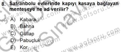 Türkiye´nin Kültürel Mirası 1 Dersi 2015 - 2016 Yılı (Final) Dönem Sonu Sınav Soruları 8. Soru