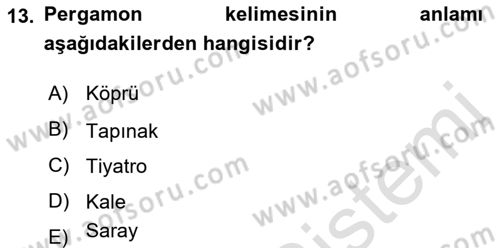 Türkiye´nin Kültürel Mirası 1 Dersi 2023 - 2024 Yılı (Final) Dönem Sonu Sınav Soruları 13. Soru