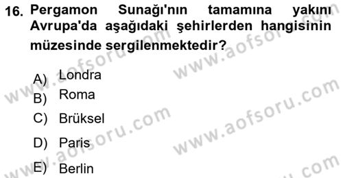 Türkiye´nin Kültürel Mirası 1 Dersi 2023 - 2024 Yılı (Final) Dönem Sonu Sınav Soruları 16. Soru