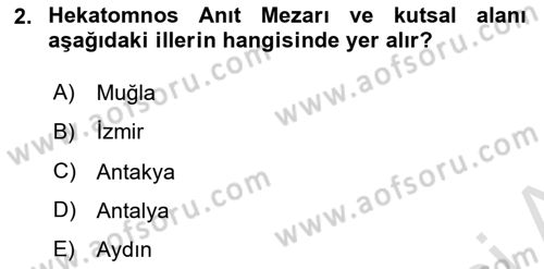 Türkiye´nin Kültürel Mirası 1 Dersi 2023 - 2024 Yılı (Final) Dönem Sonu Sınav Soruları 2. Soru