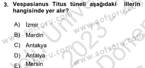 Türkiye´nin Kültürel Mirası 1 Dersi 2023 - 2024 Yılı (Final) Dönem Sonu Sınav Soruları 3. Soru