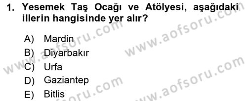 Türkiye´nin Kültürel Mirası 1 Dersi 2023 - 2024 Yılı Yaz Okulu Sınav Soruları 1. Soru