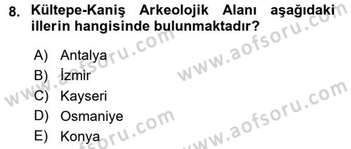 Türkiye´nin Kültürel Mirası 1 Dersi 2024 - 2025 Yılı (Vize) Ara Sınav Soruları 8. Soru
