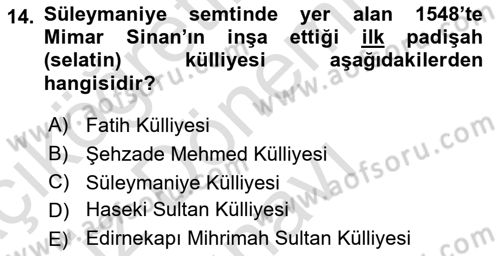 Türkiye´nin Kültürel Mirası 1 Dersi 2024 - 2025 Yılı (Final) Dönem Sonu Sınav Soruları 14. Soru