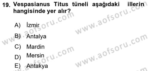 Türkiye´nin Kültürel Mirası 1 Dersi 2024 - 2025 Yılı (Final) Dönem Sonu Sınav Soruları 19. Soru