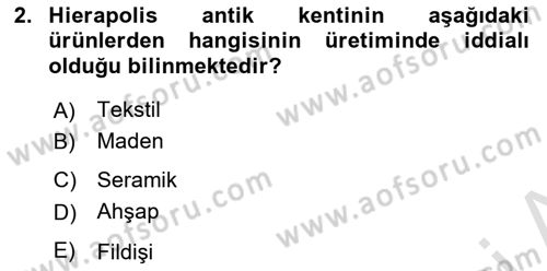 Türkiye´nin Kültürel Mirası 1 Dersi 2024 - 2025 Yılı (Final) Dönem Sonu Sınav Soruları 2. Soru