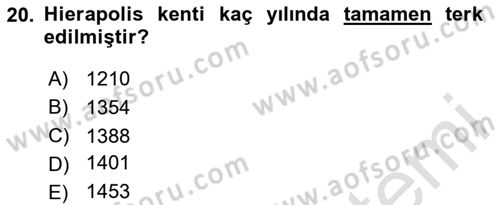 Türkiye´nin Kültürel Mirası 1 Dersi 2024 - 2025 Yılı (Final) Dönem Sonu Sınav Soruları 20. Soru