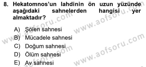Türkiye´nin Kültürel Mirası 1 Dersi 2024 - 2025 Yılı (Final) Dönem Sonu Sınav Soruları 8. Soru