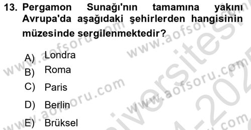 Türkiye´nin Kültürel Mirası 1 Dersi 2024 - 2025 Yılı Yaz Okulu Sınav Soruları 13. Soru