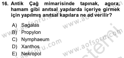 Türkiye´nin Kültürel Mirası 1 Dersi 2024 - 2025 Yılı Yaz Okulu Sınav Soruları 16. Soru