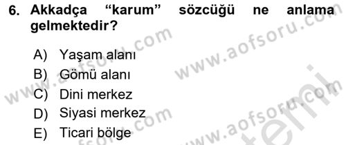 Türkiye´nin Kültürel Mirası 1 Dersi 2024 - 2025 Yılı Yaz Okulu Sınav Soruları 6. Soru