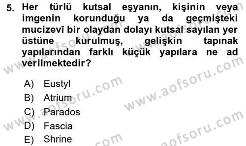 Türkiye´nin Kültürel Mirası 1 Dersi 2025 - 2026 Yılı (Vize) Ara Sınav Soruları 5. Soru