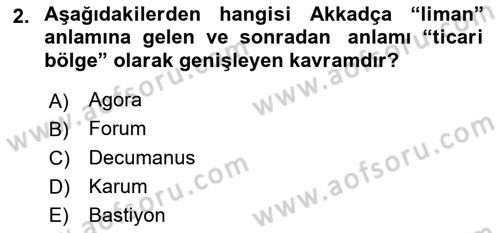 Türkiye´nin Kültürel Mirası 1 Dersi 2025 - 2026 Yılı (Final) Dönem Sonu Sınav Soruları 2. Soru