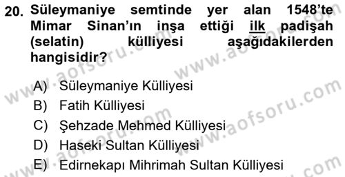 Türkiye´nin Kültürel Mirası 1 Dersi 2025 - 2026 Yılı (Final) Dönem Sonu Sınav Soruları 20. Soru