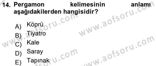 Türkiye´nin Kültürel Mirası 1 Dersi 2025 - 2026 Yılı Yaz Okulu Sınav Soruları 14. Soru
