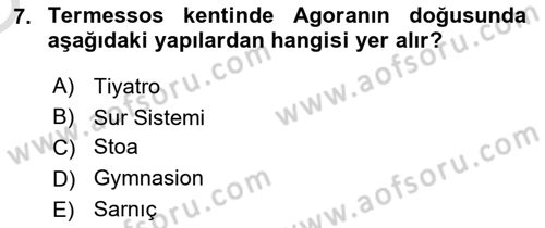 Türkiye´nin Kültürel Mirası 1 Dersi 2025 - 2026 Yılı Yaz Okulu Sınav Soruları 7. Soru