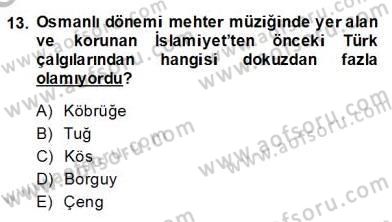 Türkiye´nin Kültürel Mirası 2 Dersi 2013 - 2014 Yılı (Final) Dönem Sonu Sınav Soruları 13. Soru
