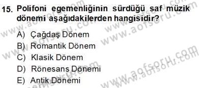 Türkiye´nin Kültürel Mirası 2 Dersi 2013 - 2014 Yılı (Final) Dönem Sonu Sınav Soruları 15. Soru