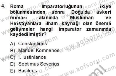 Türkiye´nin Kültürel Mirası 2 Dersi 2013 - 2014 Yılı (Final) Dönem Sonu Sınav Soruları 4. Soru