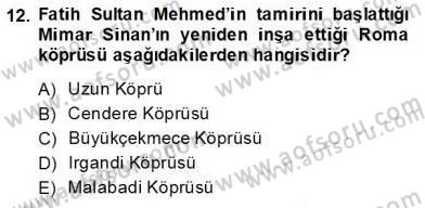 Türkiye´nin Kültürel Mirası 2 Dersi 2013 - 2014 Yılı Tek Ders Sınav Soruları 12. Soru