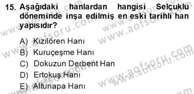 Türkiye´nin Kültürel Mirası 2 Dersi 2014 - 2015 Yılı (Vize) Ara Sınav Soruları 15. Soru