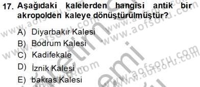 Türkiye´nin Kültürel Mirası 2 Dersi 2014 - 2015 Yılı (Vize) Ara Sınav Soruları 17. Soru