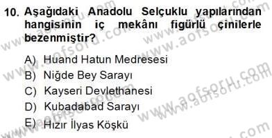 Türkiye´nin Kültürel Mirası 2 Dersi 2014 - 2015 Yılı (Final) Dönem Sonu Sınav Soruları 10. Soru