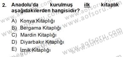 Türkiye´nin Kültürel Mirası 2 Dersi 2014 - 2015 Yılı (Final) Dönem Sonu Sınav Soruları 2. Soru
