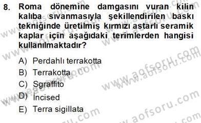 Türkiye´nin Kültürel Mirası 2 Dersi 2014 - 2015 Yılı (Final) Dönem Sonu Sınav Soruları 8. Soru
