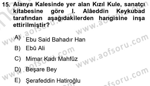 Türkiye´nin Kültürel Mirası 2 Dersi 2023 - 2024 Yılı (Vize) Ara Sınav Soruları 15. Soru