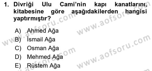 Türkiye´nin Kültürel Mirası 2 Dersi 2023 - 2024 Yılı (Final) Dönem Sonu Sınav Soruları 1. Soru