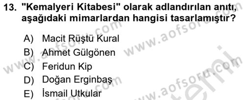 Türkiye´nin Kültürel Mirası 2 Dersi 2023 - 2024 Yılı (Final) Dönem Sonu Sınav Soruları 13. Soru