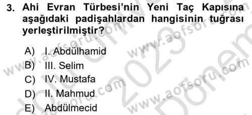 Türkiye´nin Kültürel Mirası 2 Dersi 2023 - 2024 Yılı (Final) Dönem Sonu Sınav Soruları 3. Soru