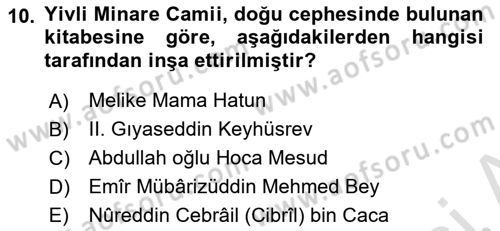 Türkiye´nin Kültürel Mirası 2 Dersi 2023 - 2024 Yılı Yaz Okulu Sınav Soruları 10. Soru
